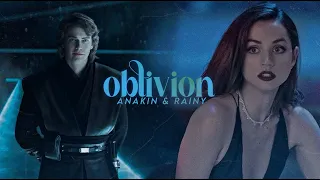 Anakin & Rainy - Oblivion