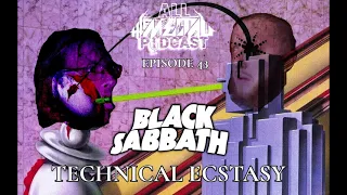 All the Metal Podcast: Episode 43 - Black Sabbath's Technical Ecstasy w/ Rylea Howe from Emetic