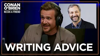 Jason Segel On The Writing Advice He Got From Judd Apatow | Conan O'Brien Needs A Friend