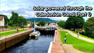 Solar powered through the Caledonian Canal (Part 1) Inverness to Fort Augustus via Urquhart Castle