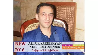 Artur Saribekyan (Кироваканский)  Chka Chka qez nman 2016