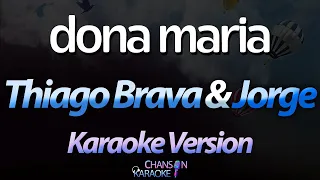 🔥 Dona Maria - Thiago Brava & Jorge (Karaokê Version) (Cover)