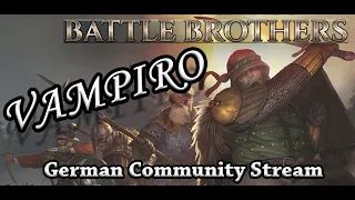 Battle Brothers v/v | Ep. 01 | German Community Stream (VOD)