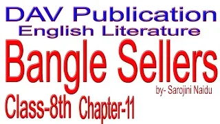 Bangle Sellers by - Sarojini Naidu, all the text book answers of DAV