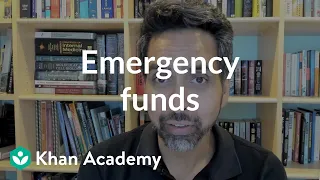 Saving wisely: Emergency funds | Budgeting & saving | Financial literacy | Khan Academy