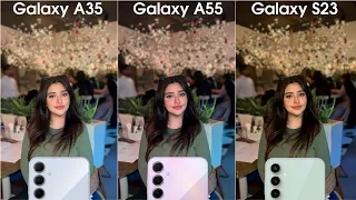 Samsung A35 vs Samsung A55 vs Samsung S23 Camera Test