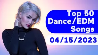 🇺🇸 TOP 50 DANCE/ELECTRONIC/EDM SONGS (APRIL 15, 2023) | BILLBOARD