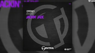 Effendi - Jackin' Jade