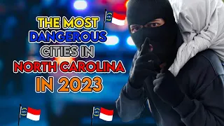 The Most Dangerous Cities In North Carolina in 2023.(NEW)