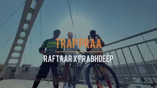 Trap Praa - Raftaar x Prabhdeep | Choreography by Abhishek Sethwar