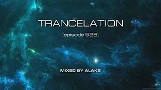 Alaks - TRANCELATION 528 (27_10_2023)