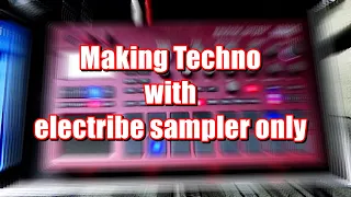 KORG electribe2 sampler JAM, Making techno