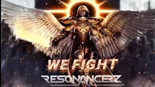 Resonancerz - We Fight