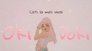 Oki Doki - CATI LA MAS VIRAL(KAROL G)