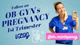 OBGYN's First Trimester: Pregnancy nausea, fatigue, & more!