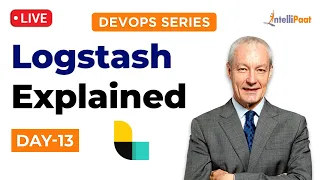 DevOps Series Day 13 : Logstash Explained | What is Logstash | Logstash Tutorial | Intellipaat