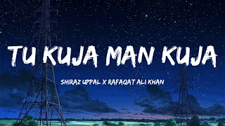 Tu Kuja Man Kuja | Vocals Only | Lyrics | Shiraz Uppal & Rafaqat Ali Khan