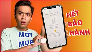 Airpods mới mua check ra hết bảo hành - NGUYÊN NHÂN DO ĐÂU, đây là cách