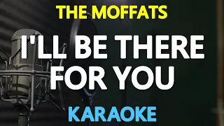 [KARAOKE] I'll Be There For You - The Moffatts