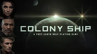 Hardcore RPG in SPAAAAAAAAAAACE! | Colony Ship - Early Early Access