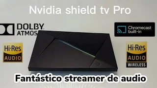 Nvidia Shield tv Pro el streamer de audio y video por excelencia