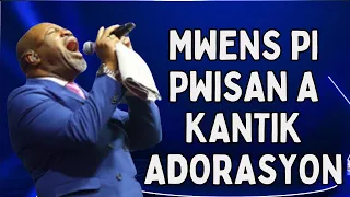 MWENS PI PWISAN A KANTIK ADORASYON  || PASTOR SAMUEL ROBUSTE 🙏🙏 🙏