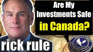 Are My Investments Safe in Canada? | Rick Rule