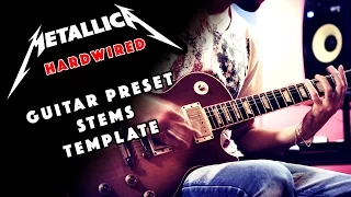 Metallica - Hardwired To Self Destruct (Guitar Cover) with Preset Stems & Template