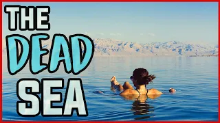 The Dead Sea | Amazing Facts To Understand Why It Is "Dead"