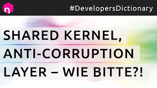 API-Patterns: Shared Kernel, Anti-Corruption Layer & Co. – wie bitte?! // deutsch