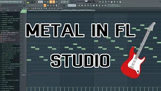 How To Make Metal In FL Studio