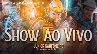 Junior Sanfoneiro & Amantes do Forró - Show Ao Vivo  (Contatos para Shows:: 84 98882 3995)