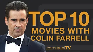 Top 10 Colin Farrell Movies