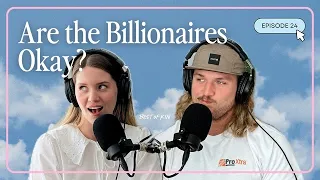 Ep 24: Are the Billionaires Okay? - Best of Kin Podcast Full Episode