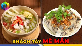 8 Món Ăn Việt Nam NGON NHẤT Thế Giới - Tây Ăn 1 Lần Là Nhớ Mãi [Top 1 Khám Phá]