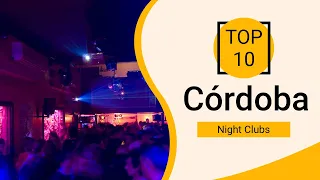 Top 10 Best Night Clubs to Visit in Córdoba | Argentina - English