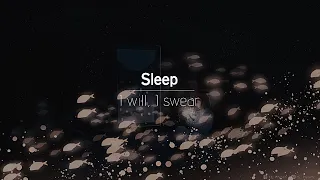 [한글번역] I will, I swear - Sleep