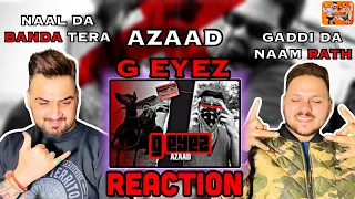 G Eyez | Azaad | kartoos | Punjabi Latest Song | Official Video | Reaction | @azaad.4l | ReactHub