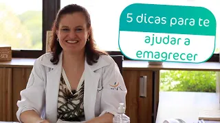 5 DICAS PARA TE AJUDAR A EMAGRECER | #Endocrinologista Dra Fernanda Gomes de Melo