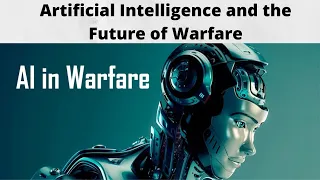Artificial Intelligence and the Future of Warfare and five points about it.|Exact five