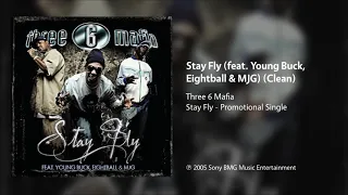 Three 6 Mafia - Stay Fly (feat. Young Buck, Eightball & MJG) (Clean)