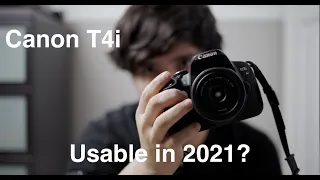 is the Canon T4i usable in 2021? (farewell to mine...)