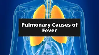 Pulmonary Causes of Fever | (MyEMCert) EMCert Module Mastery