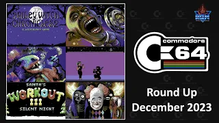 C64 Round Up: December 2023 - Bumper Xmas Edition