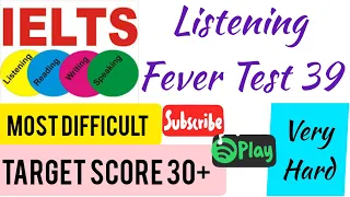 IELTS FEVER LISTENING TEST 39 WITH ANSWERS NEW FORMAT | 11 FEBRUARY IELTS EXAM | 16, 26 feb. exam