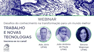 Trabalho e Novas Tecnologias: Webinar Oferecido pelo IEAT - UFMG