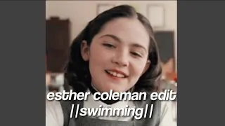 esther coleman edit || swimming || lacednightmaresx