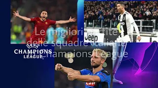 La migliore partita di ogni squadra italiana in Champions League