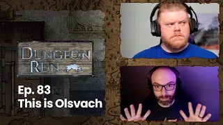 The Dungeon Run - Episode 83: This is Olsvach