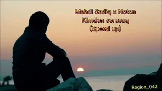 Mehdi Sadiq x Noton- kimden sorusaq (Speed up)